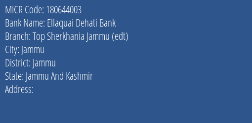 Ellaquai Dehati Bank Top Sherkhania Jammu Edt Branch Address Details and MICR Code 180644003