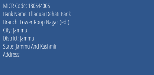 Ellaquai Dehati Bank Lower Roop Nagar Edl Branch Address Details and MICR Code 180644006