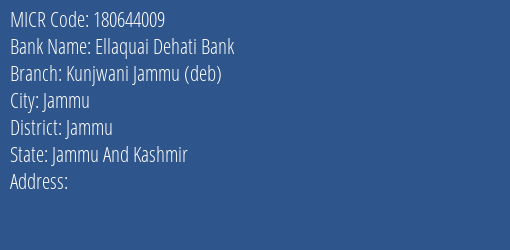 Ellaquai Dehati Bank Kunjwani Jammu Deb Branch Address Details and MICR Code 180644009