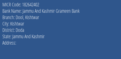 Jammu And Kashmir Grameen Bank Dool, Kishtwar Branch Address Details and MICR Code 182642402