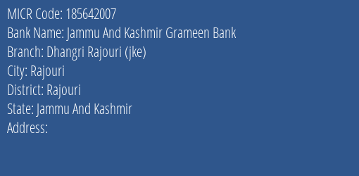 Jammu And Kashmir Grameen Bank Dhangri Rajouri Jke MICR Code
