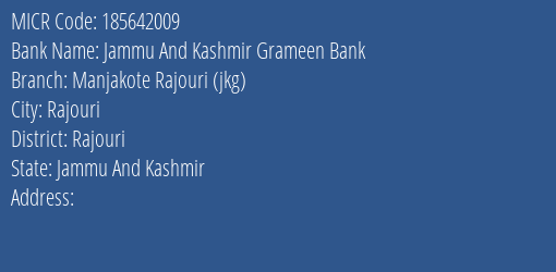 Jammu And Kashmir Grameen Bank Manjakote Rajouri Jkg MICR Code