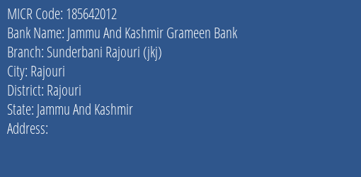 Jammu And Kashmir Grameen Bank Sunderbani Rajouri Jkj MICR Code