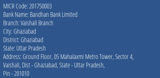 Bandhan Bank Limited Vaishali Branch MICR Code