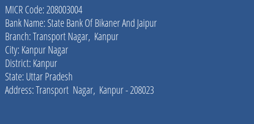 State Bank Of Bikaner And Jaipur Transport Nagar Kanpur MICR Code