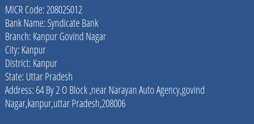 Syndicate Bank Kanpur Govind Nagar Branch Address Details and MICR Code 208025012