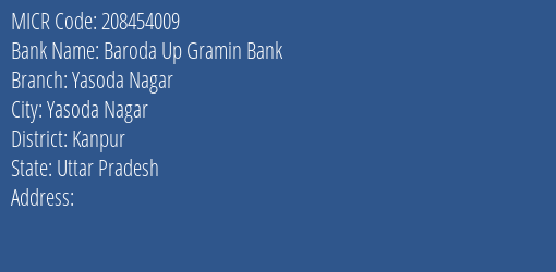 Baroda Up Gramin Bank Yasoda Nagar Branch Address Details and MICR Code 208454009