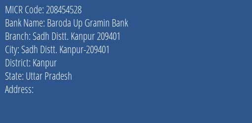 Baroda Up Gramin Bank Sadh Distt. Kanpur 209401 Branch Address Details and MICR Code 208454528