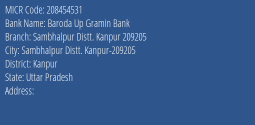 Baroda Up Gramin Bank Sambhalpur Distt. Kanpur 209205 Branch Address Details and MICR Code 208454531