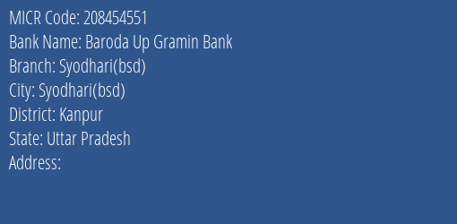 Baroda Up Gramin Bank Syodhari Bsd Branch Address Details and MICR Code 208454551