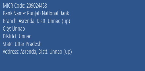 Punjab National Bank Asrenda Distt. Unnao Up Branch Address Details and MICR Code 209024458