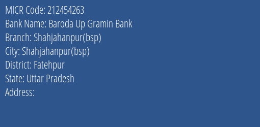 Baroda Up Gramin Bank Shahjahanpur Bsp Branch Address Details and MICR Code 212454263