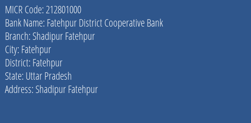 Fatehpur District Cooperative Bank Shadipur Fatehpur MICR Code