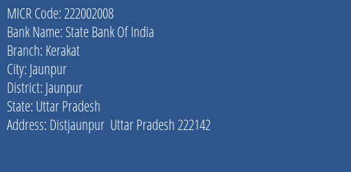 State Bank Of India Kerakat Branch Address Details and MICR Code 222002008