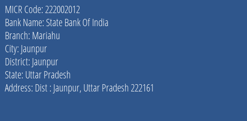 State Bank Of India Mariahu Branch Address Details and MICR Code 222002012