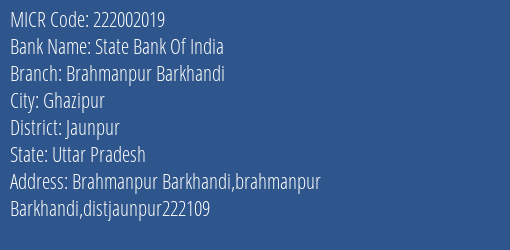 State Bank Of India Brahmanpur Barkhandi Branch Address Details and MICR Code 222002019