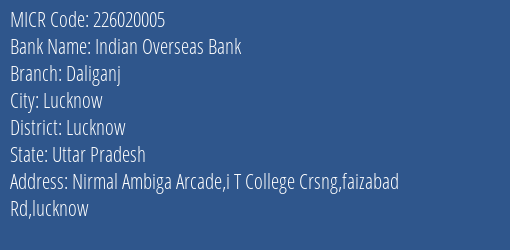 Indian Overseas Bank Daliganj MICR Code