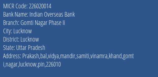 Indian Overseas Bank Gomti Nagar Phase Ii MICR Code