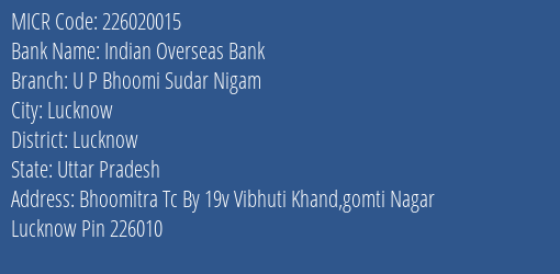 Indian Overseas Bank U P Bhoomi Sudar Nigam MICR Code