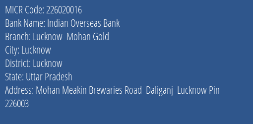 Indian Overseas Bank Lucknow Mohan Gold MICR Code