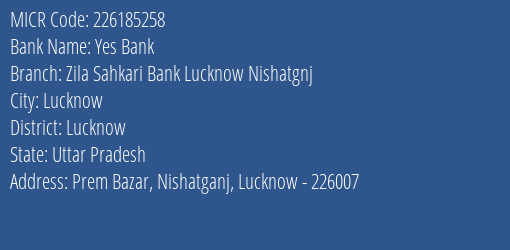 Zila Sahkari Bank Lucknow Lucknow Nishatgnj Branch Address Details and MICR Code 226185258