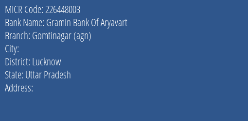 Gramin Bank Of Aryavart Gomtinagar Agn MICR Code