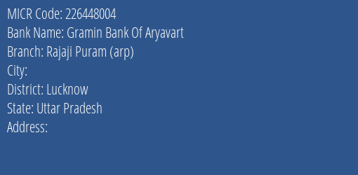Gramin Bank Of Aryavart Rajaji Puram Arp MICR Code