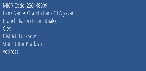 Gramin Bank Of Aryavart Kakori Branch Agk MICR Code