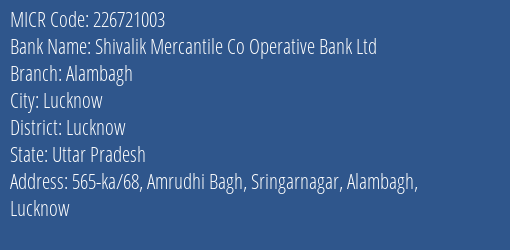 Shivalik Mercantile Co Operative Bank Ltd Alambagh MICR Code