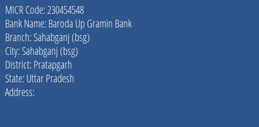 Baroda Up Gramin Bank Sahabganj Bsg Branch Address Details and MICR Code 230454548