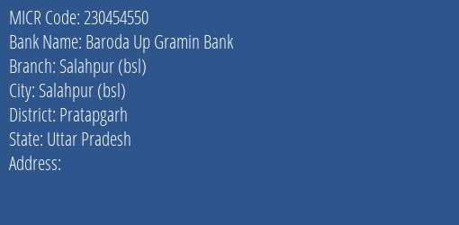 Baroda Up Gramin Bank Salahpur Bsl Branch Address Details and MICR Code 230454550