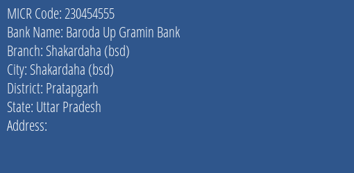 Baroda Up Gramin Bank Shakardaha Bsd Branch Address Details and MICR Code 230454555