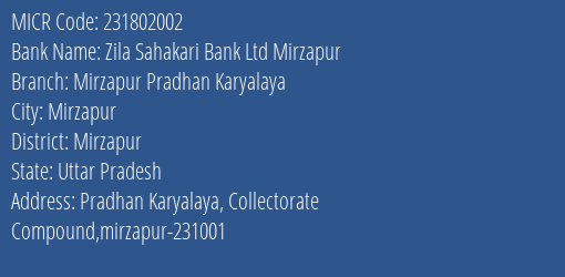 Zila Sahkari Bank Ltd Mirzapur Shahganj Morh Branch MICR Code