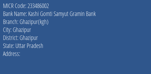Kashi Gomti Samyut Gramin Bank Ghazipur Kgh MICR Code