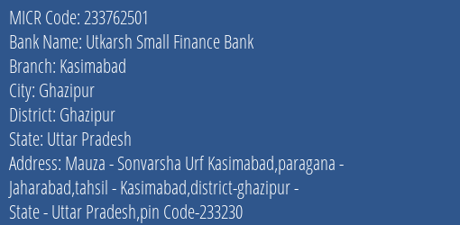 Utkarsh Small Finance Bank Kasimabad MICR Code