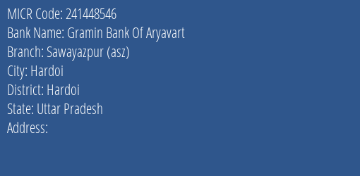Gramin Bank Of Aryavart Sawayazpur Asz Branch Address Details and MICR Code 241448546