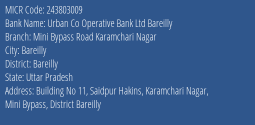 Urban Co Operative Bank Ltd Bareilly Mini Bypass Road Karamchari Nagar MICR Code