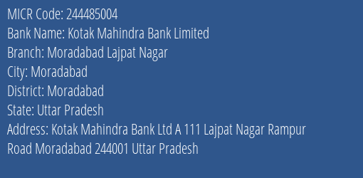 Kotak Mahindra Bank Limited Moradabad Lajpat Nagar MICR Code