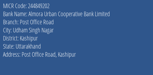 Almora Urban Cooperative Bank Limited Post Office Road MICR Code