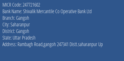 Shivalik Mercantile Co Operative Bank Ltd Gangoh MICR Code