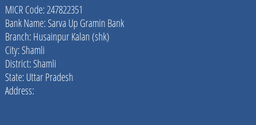 Sarva Up Gramin Bank Husainpur Kalan Shk MICR Code