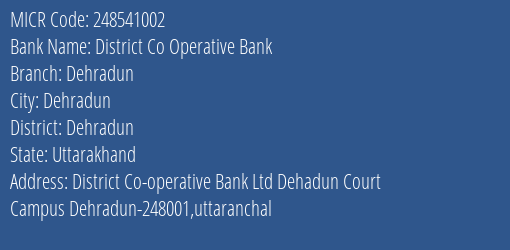 District Co Operative Bank Dehradun MICR Code