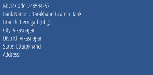 Uttarakhand Gramin Bank Bernigad Ubg MICR Code