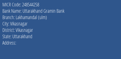 Uttarakhand Gramin Bank Lakhamandal Ulm MICR Code