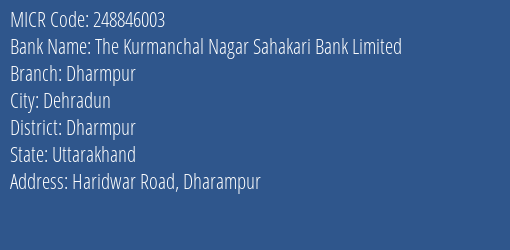 Kurmanchal Nagar Sahkari Bank Dharampur Ddn MICR Code