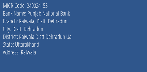 Punjab National Bank Raiwala Distt. Dehradun MICR Code
