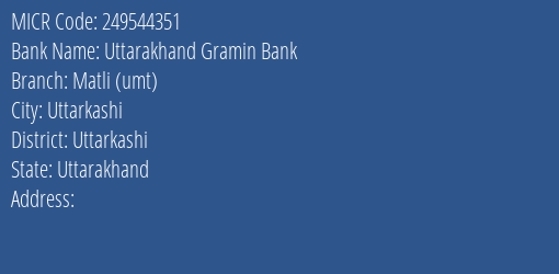 Uttarakhand Gramin Bank Matli Umt MICR Code