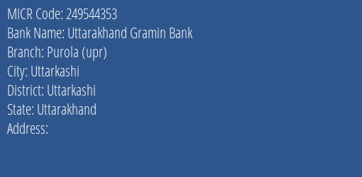 Uttarakhand Gramin Bank Purola Upr MICR Code