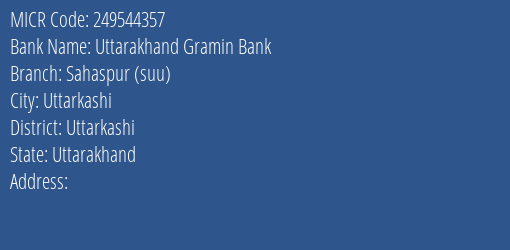 Uttarakhand Gramin Bank Sahaspur Suu MICR Code