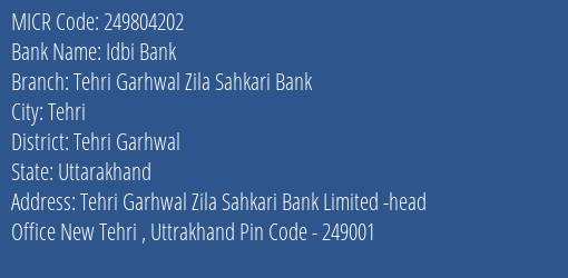 Tehri Garhwal Zila Sahakari Bank Ltd Head Office MICR Code